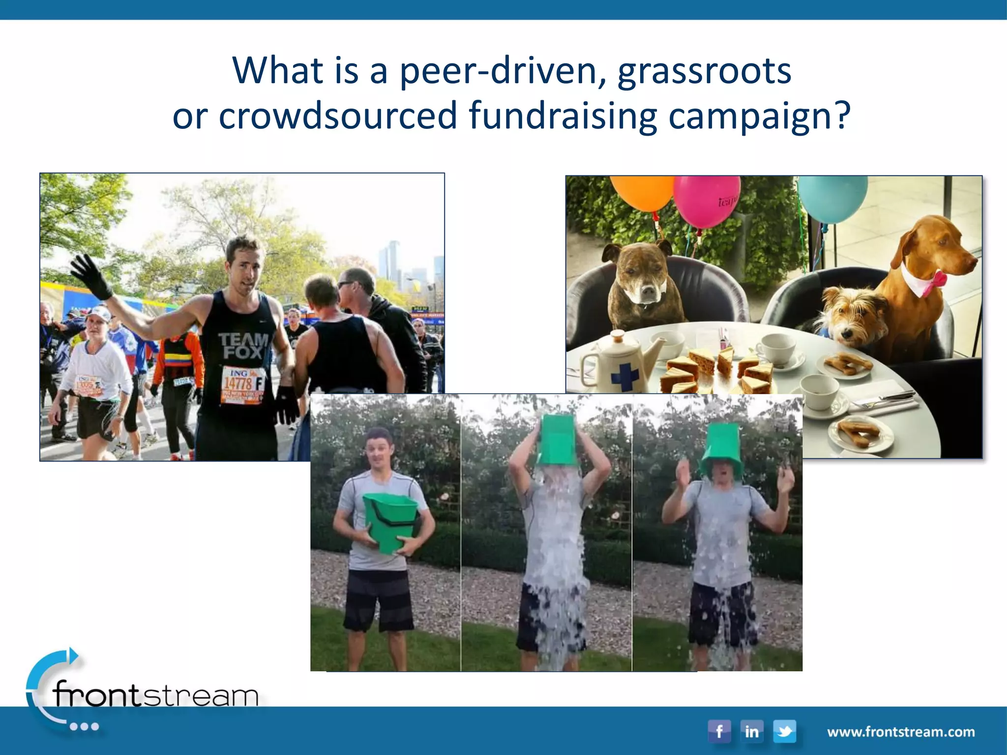 What is a peer-driven, grassroots or crowdsourcedfundraising campaign?  