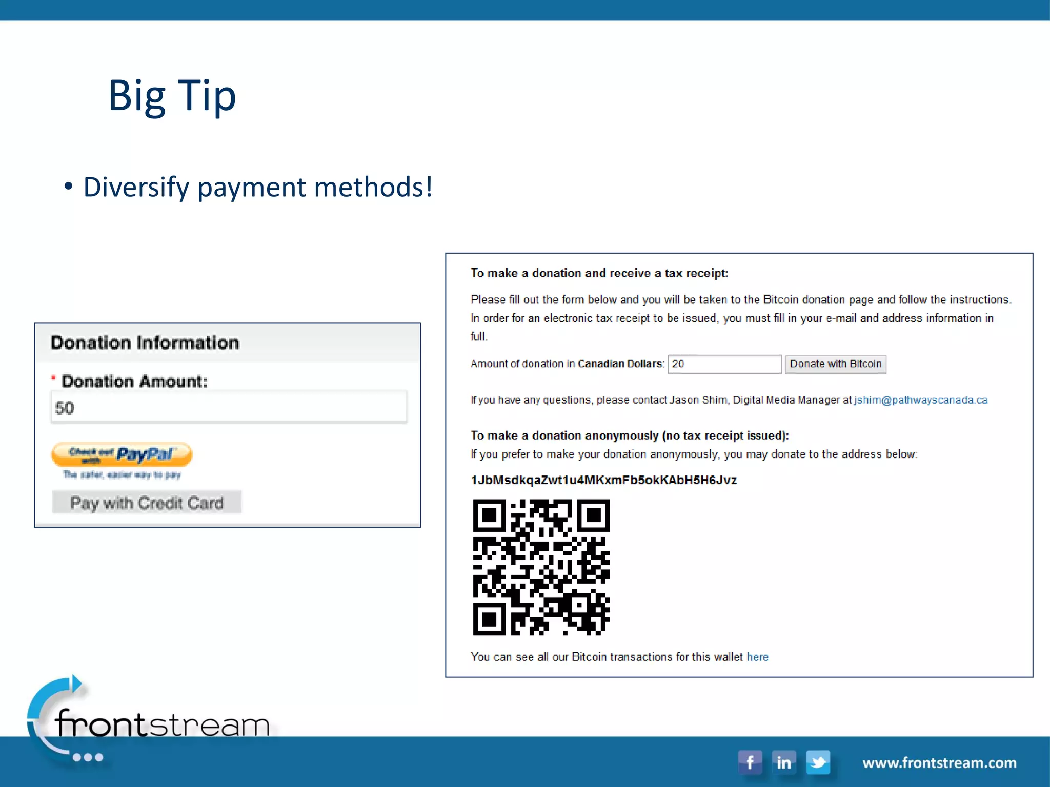 Big Tip 
•Diversify payment methods!  