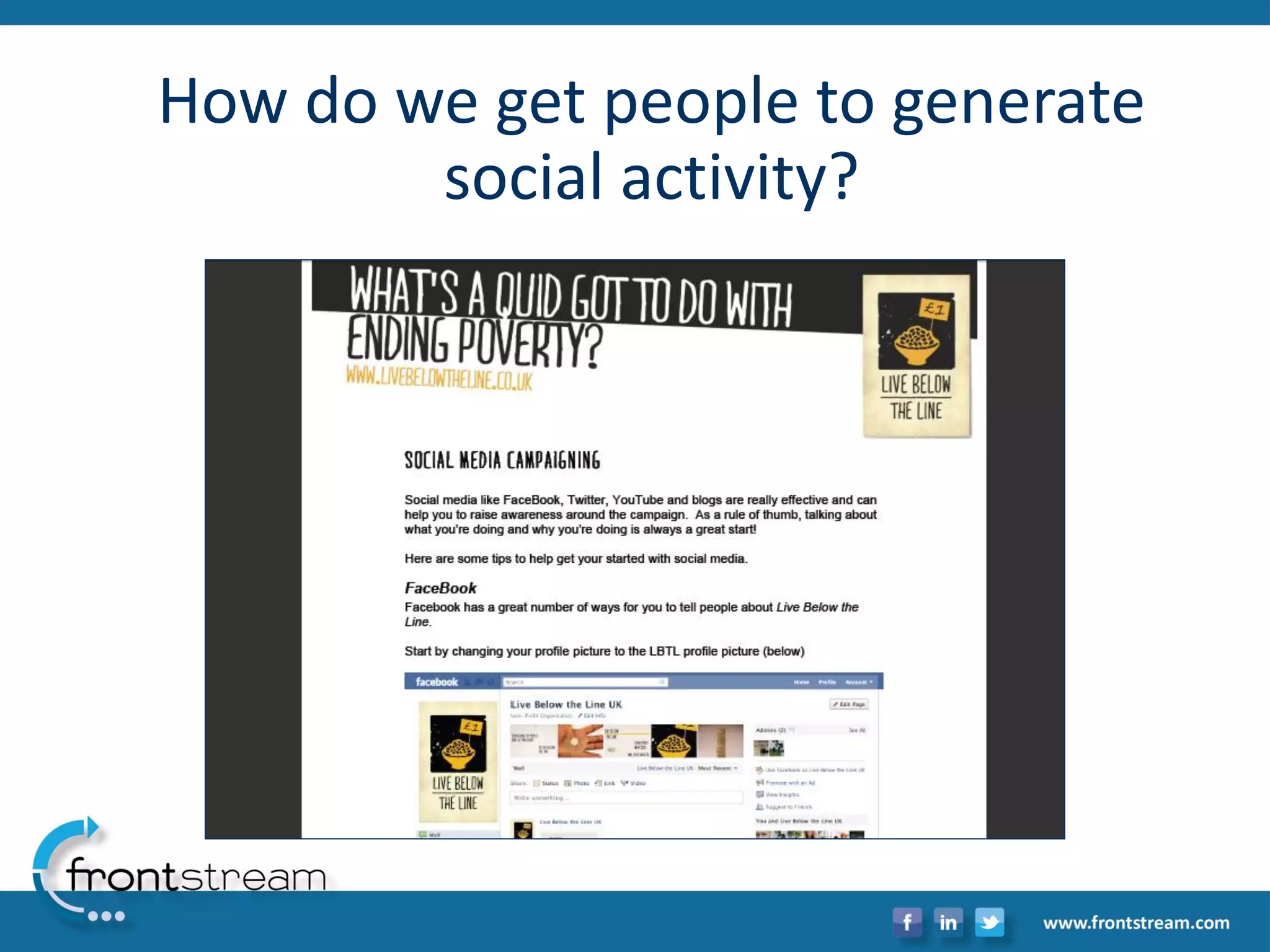 How do we get people to generate social activity?  