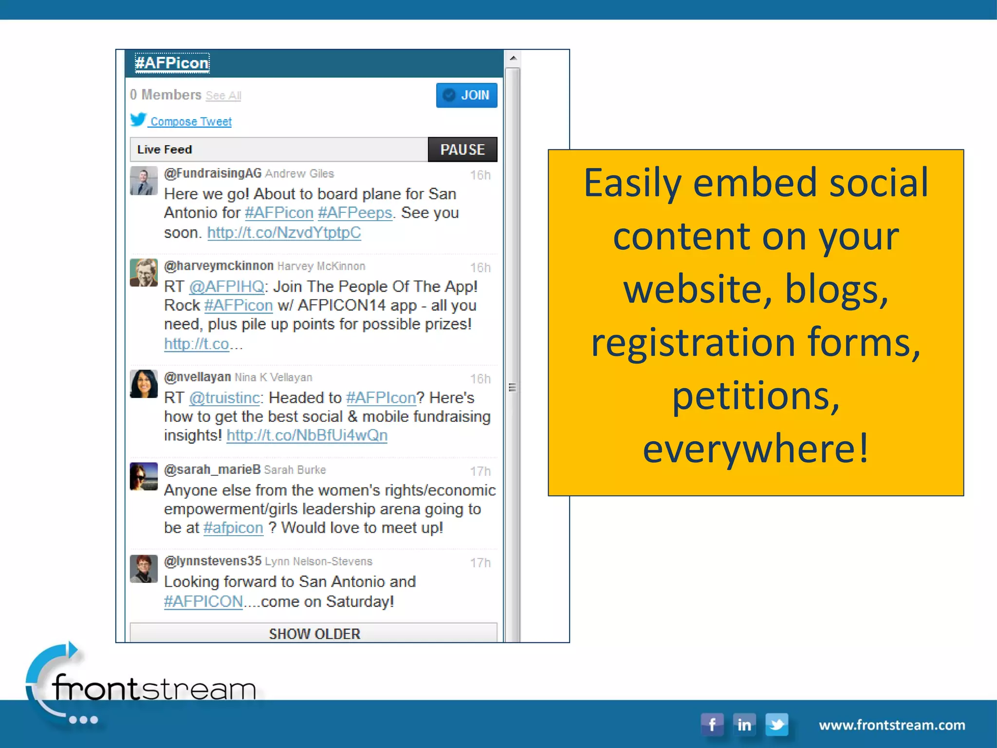 Easily embed social content on your website, blogs, registration forms, petitions, everywhere!  