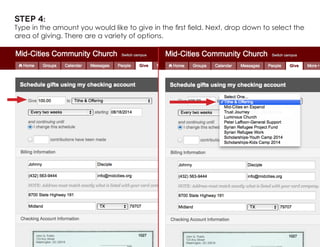 Step 4: 
Type in the amount you would like to give in the first field. Next, drop down to select the area of giving. There are a variety of options.  