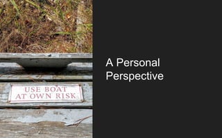 A Personal
Perspective
 