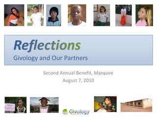 Reflections Givology and Our Partners Second Annual Benefit, Marquee August 7, 2010 
