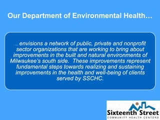 Our Department of Environmental Health…
… envisions a network of public, private and nonprofit
sector organizations that a...