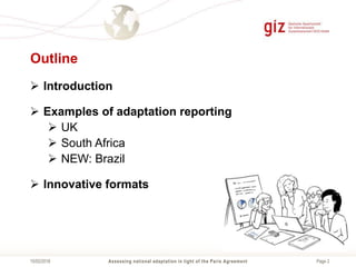 Page 215/02/2018
Outline
 Introduction
 Examples of adaptation reporting
 UK
 South Africa
 NEW: Brazil
 Innovative ...