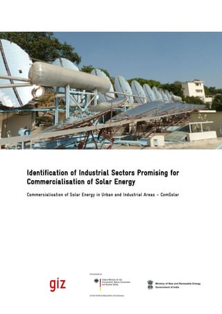 Identification of Industrial Sectors Promising for
Commercialisation of Solar Energy
Commercialisation of Solar Energy in Urban and Industrial Areas – ComSolar
 