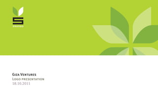 Giza Ventures
Logo presentation
18.10.2011
 