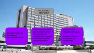 garrantzi handia du
lurraldearen
ekonomia-jardueran
HIRUGARREN
SEKTOREA
Biztanleria landunaren
zati handienak sektore
horretan dihardu:
merkataritzan, zerbitzu
publikotan, garraioan
eta komunikazioan
okupazio maila
txikiagoa dute hauek
ostalaritza, finantza-
erakundeak eta
irakaskuntza
 