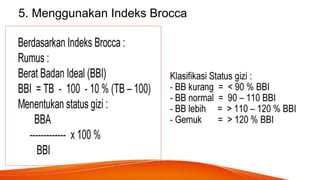 5. Menggunakan Indeks Brocca
 