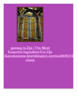 gaassg is Zija | The Most
Essential Ingredient For Zija
Successwww.stumbleupon.com/su/8hf9310
views

 
