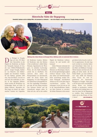 j
                                                                                      Winzer

                                                         Historische Stätte der Begegnung
                  Kreativität, Ausdauer und der ständige Wille, sich permanent zu verbessern – das ist der Ansporn, der das Team von La Tenaglia ständig vorantreibt.




                                               Abbildung links: Sabine Ehrmann und Giuseppe Olivier, Abbildung rechts: ein malerischer Blick ist inklusive.
         as Weingut La Tenaglia

D        liegt auf etwa 450 Meter
         über Meereshöhe in den
Hügeln des Monferrato am Rande
                                               del Monferrato Casalese, Barbera
                                               del Monferrato oder den Barbera
                                               d'Asti zu kultivieren“, erklärt Sabine
                                                                                              Hügeln des Monferrato vorbeizu-
                                                                                              schauen. Sie sind herzlich will-
                                                                                              kommen!
                                                                                                                                             ger Jahren Ischia besucht, weiß sie:
                                                                                                                                             Sie ist angekommen. Ein Jahr lang
                                                                                                                                             noch wechselt sie zwischen Italien
des Naturparks Santuario di Crea,              Ehrmann, Eigentümerin des Wein-                     Sabine Ehrmann entstammt der              und Deutschland. Dann lernt sie
der zum UNESCO-Weltkulturerbe                  gutes. So entstehen hochwertige                namhaften Unternehmerfamilie                   den Maler und Bildhauer Giuseppe
gehört. Giorgio Tenaglia, Statthal-            Weine, die den Markt bereichern                Ehrmann aus Memmingen, Bayern,                 Olivieri kennen und lässt sich end-
ter von Moncalvo und Söldner-                  anstatt ihn zu überfluten. Das                 die mit dem gleichnamigen Joghurt              gültig auf Ischia nieder. Als ihre
kapitän mit besonderer Vorliebe                Anwesen dient neben der                        weltweit bekannt wurde. Nach                   beiden Kinder „aus dem Gröbsten
für den Barbera, gründete 1600                 Weinproduktion als internationale              dem Abitur mit betriebswirtschaft-             raus“ sind, erfüllt sich Ehrmann
eine „Oase des Weins“, um sich vor             Stätte der Kunst, Kultur und                   licher Ausrichtung studiert Ehr-               einen Traum: Sie wird Ei-
und nach den Schlachten zu erho-               Begegnung. Vor dem Hintergrund                 mann Pädagogik. Anschließend                   gentümerin des historischen
len. In den folgenden Jahrhun-                 des italienischen Lebensgefühls fin-           arbeitet sie etwa sechs Jahre lang in          Weingutes La Tenaglia. Dabei geht
derten wurden die Weinberge von                den hier regelmäßig Veranstaltun-              verschiedenen sozialen Ein-                    es ihr bis heute nicht ausschließlich
fachkundiger Hand auf heute 30                 gen statt, die den Dialog zwischen             richtungen. In der Zeit reist sie viel         darum, Weine von höchster
Hektar kultiviert. „Besonders viel             den Nationen fördern und die                   in die unterschiedlichsten Länder,             Qualität zu produzieren, sondern
Wert legen wir darauf, die einhei-             Lebensfreude steigern sollen. Es               um ihren Horizont zu erweitern.                sie arbeitet auch ständig daran, aus
mischen Trauben wie Grignolino                 lohnt sich also, mal in den sanften            Als Sabine Ehrmann in den neunzi-              dem Gut einen Ort der Begegnung
                                                                                                                                             zu schaffen. Diese Leidenschaft
                                                                                                                                             äußert sich in den Worten „Il Vino
                                                                                                                                             è Amore“.            www.latenaglia.de




                                                                                                                                                                  f
                                                                                                                                                      +++ Impressum +++

                                                                                                                                                Das „Gourmet-classic Journal“ ist eine Zeitung
                                                                                                                                               in der Digital Edition für die gehobene Hotellerie und
                                                                                                                                                Gastronomie, für Wellness und Events. Die Bezieher
                                                                                                                                                 dürfen Vervielfältigungen nur von der kompletten
                                                                                                                                               Zeitung mit Impressum herstellen. Alle Angaben sind
                                                                                                                                                    mit journalistischer Sorgfalt geprüft, für die
                                                                                                                                                Richtigkeit kann jedoch keine Gewähr übernommen
                                                                                                                                                  werden. Herausgeber: GOURMET-CLASSIC
                                                                                                                                                  Schönfeld KG, Altpieschen 3, 01127 Dresden,
                                                                                                                                                Telefon (0351) 8 59 94 77, Fax (0351) 8 59 94 76;
                                                                                                                                                     email: journal@gourmet-classic.de




Ausgabe 18 • Mai 2011
                                                                   j                                                                                                                  Seite 10 von 10
 