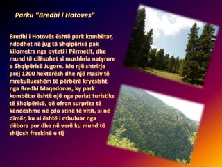 •Parku "Bredhi i Hotoves"•Parku "Bredhi i Hotoves"•Parku "Bredhi i Hotoves"•Parku "Bredhi i Hotoves"
 