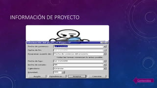 INFORMACIÓN DE PROYECTO
Contenidos
 