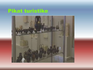 Pikat turistike
 