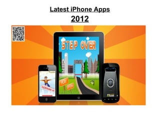 Latest iPhone Apps
      2012
 