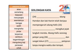 JAWAPAN PILIHAN
     akan
       k          GOLONGAN KATA
  cemerlang
   kejayaan
 menyangka        (24) _________________...