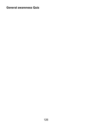 General awareness Quiz




                         126
 