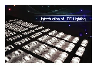 Introduction of LED Lighting
 