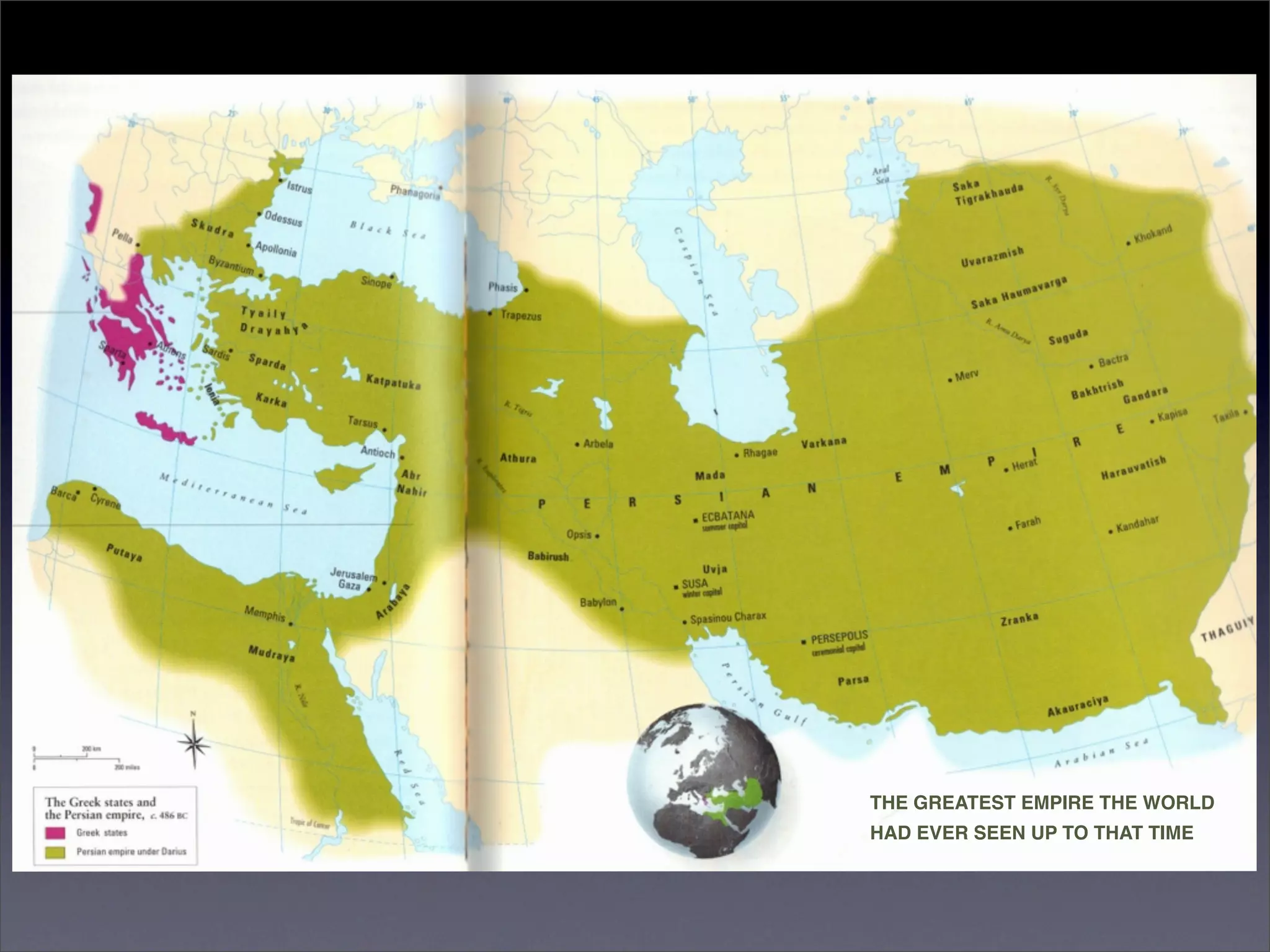 THE GREATEST EMPIRE THE WORLD
HAD EVER SEEN UP TO THAT TIME
 