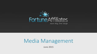 Media Management
June 2015
 