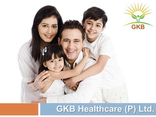 GKB




GKB Healthcare (P) Ltd.
 