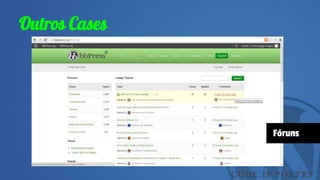 Outros Cases
Fóruns
 