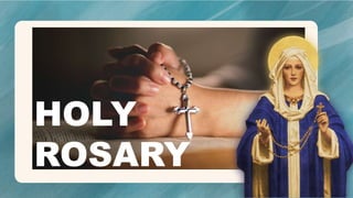 =
HOLY
ROSARY
 