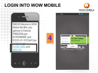 01548710969
********
LOGIN INTO WOW MOBILE
 