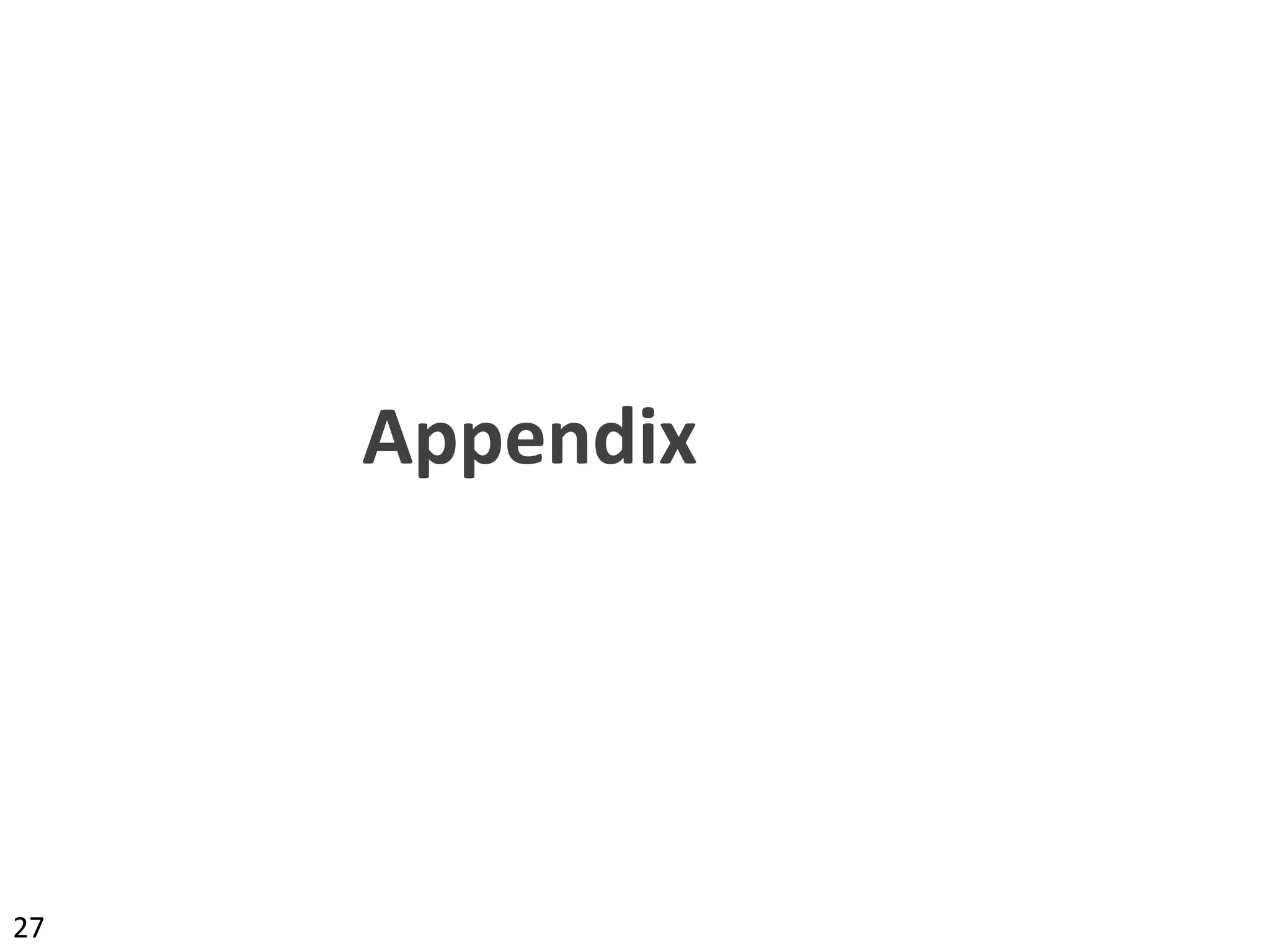 Appendix
27
Appendix
 
