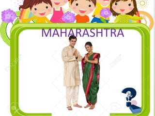 MAHARASHTRA
 