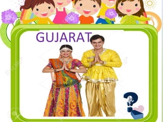 GUJARAT
 