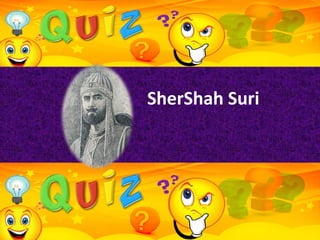 SherShah Suri
 