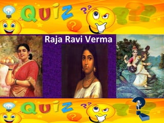 Raja Ravi Verma
 