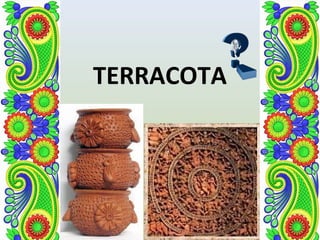 TERRACOTA
 
