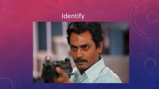 Identify
 