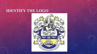 IDENTIFY THE LOGO
 
