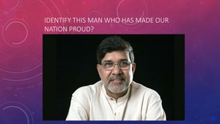 IDENTIFY THIS MAN WHO HAS MADE OUR
NATION PROUD?
 