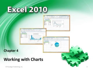 Chapter 4

Working with Charts
© Paradigm Publishing, Inc.

2

 