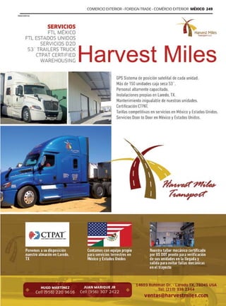 Guía Logística y de Comercio Exterior XVIII - 2021 - 2022 - www.guialogistica.info
COMERCIO EXTERIOR - FOREIGN TRADE - COMÉRCIO EXTERIOR MÉXICO 249
HARVEST MILES TRANSPORT
 