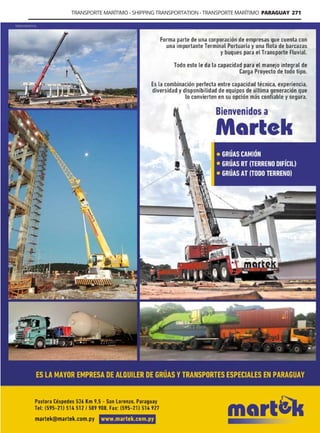 TRANSPORTE MARÍTIMO - SHIPPING TRANSPORTATION - TRANSPORTE MARÍTIMO PARAGUAY 271
Guía Logística y de Comercio Exterior XVIII - 2021 - 2022 - www.guialogistica.info
MARTEK
 