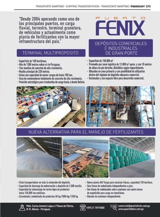 TRANSPORTE MARÍTIMO - SHIPPING TRANSPORTATION - TRANSPORTE MARÍTIMO PARAGUAY 273
Guía Logística y de Comercio Exterior XVIII - 2021 - 2022 - www.guialogistica.info
PUERTO FÉNIX
 