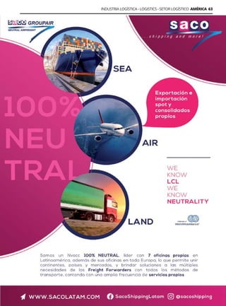 INDUSTRIA LOGÍSTICA - LOGISTICS - SETOR LOGÍSTICO AMÉRICA 63
Guía Logística y de Comercio Exterior 2021-2022 - www.guialogistica.info
 