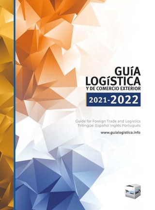 Guía Logística y de Comercio Exterior XVIII - 2021 - 2022 - www.guialogistica.info
1
www.guialogistica.info 1
 
