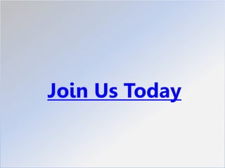 Join Us Today
 