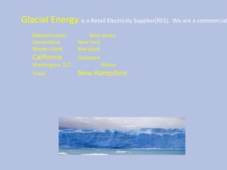 Glacial Energy  Power Point Bill (1)