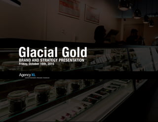 Glacial Gold Presentation
