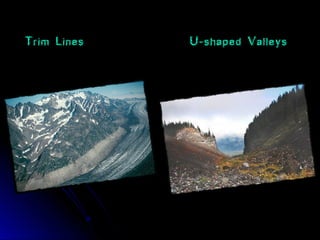 Trim Lines U-shaped Valleys
 