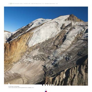 GLACIAR LA PALOMA
CUENCA DEL RÍO MAIPO, REGIÓN METROPOLITANA. FEBRERO, 2014.
22
ZONA GLACIOLÓGICA CENTRO GLACIARES DE CHILE DIRECCIÓN GENERAL DE AGUAS - DGA MINISTERIO DE OBRAS PÚBLICAS - MOP
 