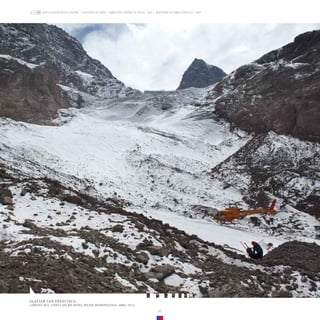 32
GLACIAR SAN FRANCISCO
CAMPAÑA DGA. CUENCA DEL RÍO MAIPO, REGIÓN METROPOLITANA. ABRIL, 2013.
ZONA GLACIOLÓGICA CENTRO GLACIARES DE CHILE DIRECCIÓN GENERAL DE AGUAS - DGA MINISTERIO DE OBRAS PÚBLICAS - MOP
 