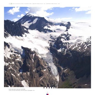 44
ZONA GLACIOLÓGICA CENTRO GLACIARES DE CHILE DIRECCIÓN GENERAL DE AGUAS - DGA MINISTERIO DE OBRAS PÚBLICAS - MOP
GLACIAR DEL VOLCÁN AZUFRE
CUENCA DEL RÍO MATAQUITO, REGIÓN MAULE. DICIEMBRE, 2013.
 